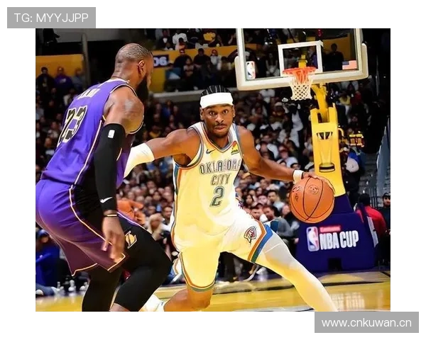 吉尔杰斯-亚历山大利用挡拆制造错位提升得分效率明显超过队友威少