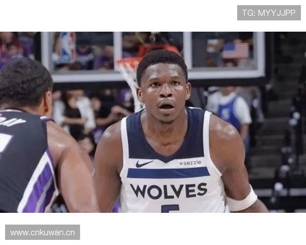 爱德华兹突破核心地位提升，关键时刻得分贡献显著拉开队内差距